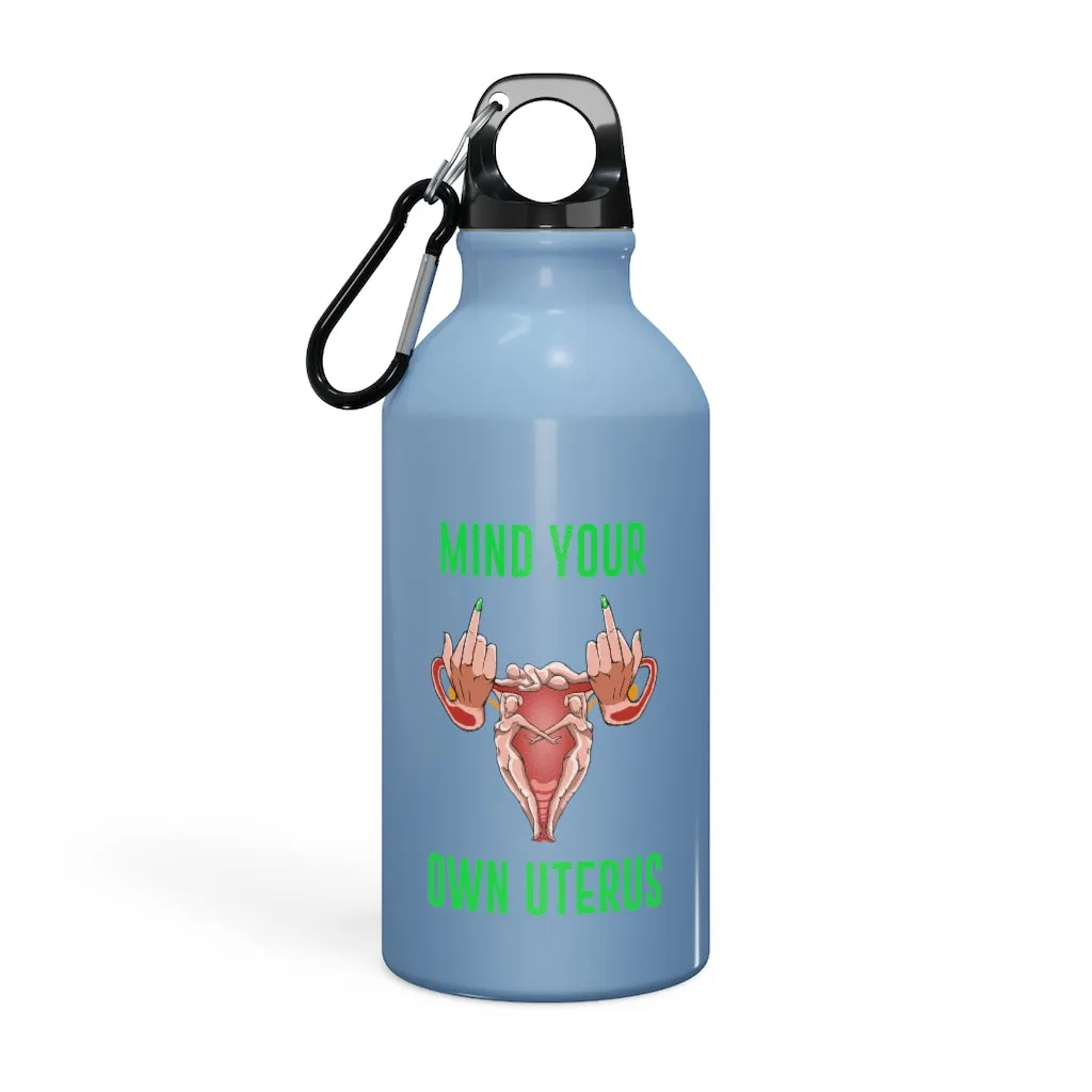 Affirmation Feminist pro choice Oregon Sport bottle 13.5oz -  Mind Your Own Uterus