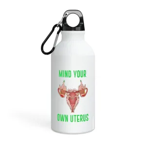 Affirmation Feminist pro choice Oregon Sport bottle 13.5oz -  Mind Your Own Uterus